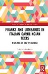 Luigi Andrea Berto, Luigi Andrea Berto - Franks and Lombards in Italian Carolingian Texts