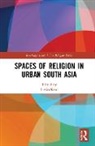 Istvan (University of Bergen Keul, István Keul - Spaces of Religion in Urban South Asia