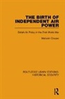 Malcolm Cooper - Birth of Independent Air Power