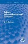 G. H. Bantock, Bantock G. H. - Culture, Industrialisation and Education