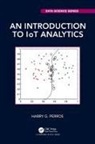 Harry G Perros, Harry G. Perros, Perros Harry G. - Introduction to Iot Analytics