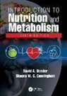 David A Bender, David a (University College London Bender, Shauna M C Cunningham - Introduction to Nutrition and Metabolism