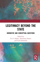 N. P. Scherz Adams, N. P. Adams, Antoinette Scherz, Cord Schmelzle - Legitimacy Beyond the State