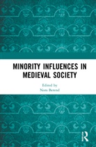 Nora Berend, Nora Berend, Berend Nora - Minority Influences in Medieval Society