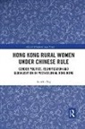 Isabella Ng - Hong Kong Rural Women Under Chinese Rule