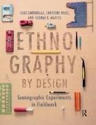 Luke Cantarella, Luke Hegel Cantarella, Christine Hegel, George E Marcus, George E. Marcus - Ethnography By Design