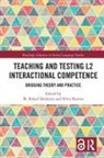 M. Rafael Kunitz Salaberry, Silvia Kunitz, M Rafael Salaberry, M. Rafael Salaberry, Salaberry M. Rafael - Teaching and Testing L2 Interactional Competence
