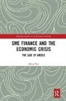 Alina Hyz, Alina (University of West Attica Hyz, Hyz Alina - Sme Finance and the Economic Crisis