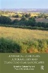 Celeste Fernandez-Gotz Ray, Manuel Fernandez-Gotz, Manuel Fernández-Götz, Celeste Ray, Ray Celeste - Historical Ecologies, Heterarchies and Transtemporal Landscapes
