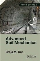 Braja M Das, Braja M. Das - Advanced Soil Mechanics, Fifth Edition