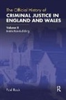 Paul Rock, Paul (London School of Economics Rock, Rock Paul - Official History of Criminal Justice in England and Wales