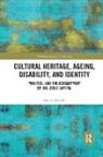 Simon Hayhoe, Simon (University of Exeter Hayhoe, Hayhoe Simon - Cultural Heritage, Ageing, Disability, and Identity