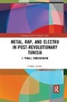 Stefano Barone, Barone Stefano - Metal, Rap, and Electro in Post-Revolutionary Tunisia