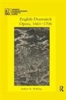 Andrew R Walkling, Andrew R. Walkling - English Dramatick Opera, 16611706