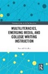 Santosh Khadka - Multiliteracies, Emerging Media, and College Writing Instruction