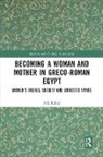 Ada Nifosi - Becoming a Woman and Mother in Greco-Roman Egypt