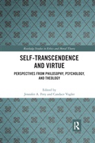 Jennifer A. Vogler Frey, Jennifer A Frey, Jennifer A. Frey, Candace Vogler, Vogler Candace - Self-Transcendence and Virtue