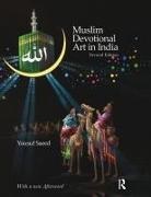 Yousuf Saeed, Yousuf (Independent Film-Maker and Research Saeed, Saeed Yousuf - Muslim Devotional Art in India