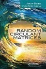 Arup Bose, Arup (Indian Statistical Institute Bose, Koushik Saha - Random Circulant Matrices