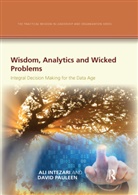 Ali Intezari, Ali (Massey University Intezari, Ali Pauleen Intezari, David Pauleen - Wisdom, Analytics and Wicked Problems