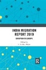 S. Irudaya Rajan, S. Irudaya (Professor Rajan, S. Irudaya Rajan, Rajan S. Irudaya - India Migration Report 2019