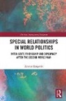 Kristin Haugevik - Special Relationships in World Politics