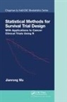 Jianrong Wu - Statistical Methods for Survival Trial Design
