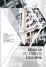 Ade Gafar Hamidah Abdullah, Ade Gafar Abdullah, Siti Aisyah, Ari Arifin Danuwijaya, Ida Hamidah, Heli S.H. Munawaroh... - Ideas for 21st Century Education