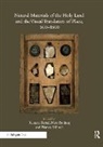 Renana Bodner Bartal, Renana Bartal, Bartal Renana, Neta Bodner, Bodner Neta, Bianca Kuhnel... - Natural Materials of the Holy Land and the Visual Translation of