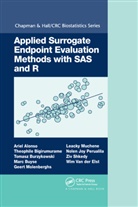 Ariel Alonso, Ariel (Maastricht University Alonso, Ariel Bigirumurame Alonso, Alonso Ariel, Theophile Bigirumurame, Bigirumurame Theophile... - Applied Surrogate Endpoint Evaluation Methods With Sas and R