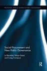 Josephine Barraket, Josephine Keast Barraket, Craig Furneaux, Robyn Keast - Social Procurement and New Public Governance