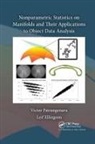 Leif Ellingson, Victor Patrangenaru, Victor Ellingson Patrangenaru, Patrangenaru Victor - Nonparametric Statistics on Manifolds and Their Applications to