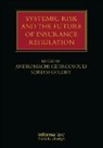 Andromachi (Queen Mary University of Georgosouli, Andromachi Georgosouli, Georgosouli Andromachi, Miriam Goldby, Goldby Miriam - Systemic Risk and the Future of Insurance Regulation
