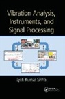 Jyoti Kumar Sinha, Jyoti (University of Manchester Kumar Sinha, Kumar Sinha Jyoti - Vibration Analysis, Instruments, and Signal Processing