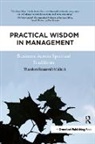 Theodore Roosevelt Malloch, Malloch Theodore Roosevelt - Practical Wisdom in Management