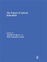 Timothy (Skidmore College Burns, Timothy Lawler Burns, Timothy Burns, Timothy (Skidmore College Burns, Burns Timothy, Peter Lawler... - Future of Liberal Education