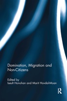 Iseult Hovdal-Moan Honohan, Iseult Honohan, Honohan Iseult, Marit Hovdal-Moan, Hovdal-Moan Marit - Domination, Migration and Non-Citizens