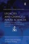 Jessica M. Tennberg Shadian, Jessica M Shadian, Jessica M. Shadian, Monica Tennberg - Legacies and Change in Polar Sciences