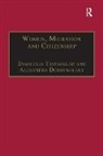 Alexandra Dobrowolsky, Dobrowolsky Alexandra, Evangelia Tastsoglou, Tastsoglou Evangelia - Women, Migration and Citizenship