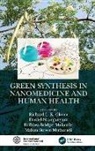 Richard L. K. (International Science Counc Glover, Richard L. K. Glover, Maluta Steven Mufamadi, Rofhiwa Bridget Mulaudzi, Daniel Nyanganyura, Nyanganyura Daniel - Green Synthesis in Nanomedicine and Human Health