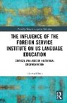 Theresa Ulrich - Influence of the Foreign Service Institute on Us Language Education