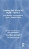 Marten de Vries, Bridget Grenville-Cleave, Bridget (Anglia Ruskin Universit Grenville-Cleave, Grenville-Cleave Bridget, Dóra Guðmundsdóttir, Felicia Huppert... - Creating the World We Want to Live in
