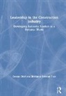 George Ofori, George (National University of Singapore) T Ofori, Ofori George, Shamas-ur-Rehman Toor - Leadership in the Construction Industry