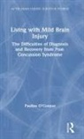 Pauline O'Connor, Pauline O''connor - Living With Mild Brain Injury
