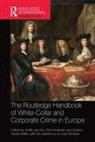 Judith (Utrecht University Van Erp, Judith Huisman Van Erp, Judith van Erp, Wim Huisman, Huisman Wim, Judith van Erp... - Routledge Handbook of White-Collar and Corporate Crime in Europe