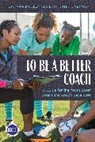 Lori Gano-Overway, Pete van Mullem, Pete Van Mullem, Pete Gano-Overway Van Mullem - To Be a Better Coach