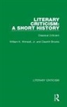 Cleanth Brooks, Brooks Cleanth, Jr. Wimsatt, William K. Wimsatt Jr. - Literary Criticism: A Short History