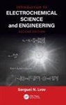 Serguei N. Lvov, Serguei N. (The Pennsylvania State Universit Lvov, Lvov Serguei N. - Introduction to Electrochemical Science and Engineering