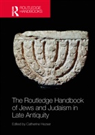 Catherine Hezser, Catherine Hezser, Hezser Catherine - Routledge Handbook of Jews and Judaism in Late Antiquity