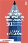 Larry Ferlazzo, Larry (Luther Burbank High School Ferlazzo, Ferlazzo Larry - Student Motivation Handbook